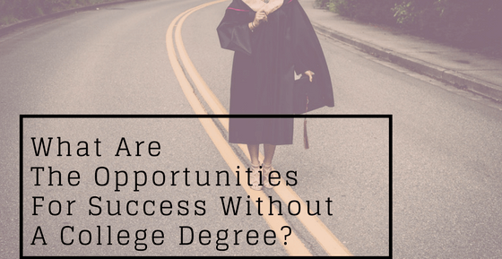 Opportunities without college degree